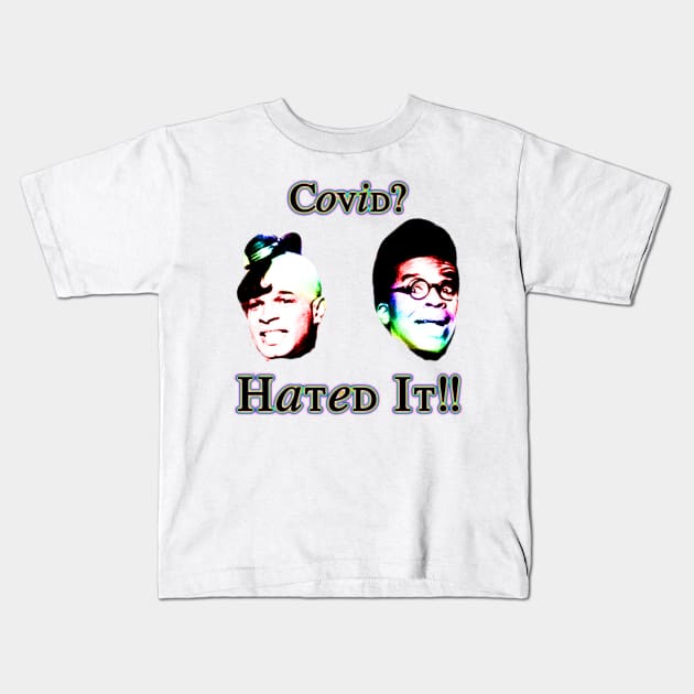 Covid? Hated It!! Kids T-Shirt by Duckgurl44